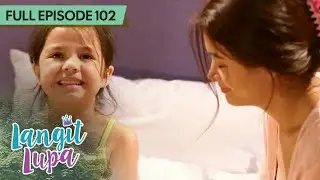 Langit Lupa | Full Episode 102