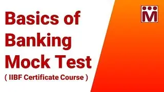 Basics of Banking Mock Test | IIBF Certificate Examinations for IT &  BPO Employees
