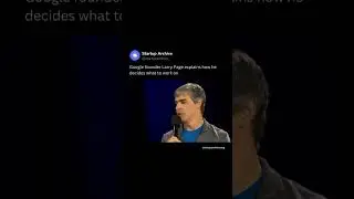 Google founder Larry Page explains how he decides what to work on