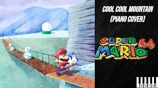 Cool Cool Mountain (Piano Cover) - Super Mario 64