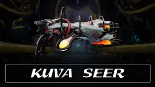 Warframe Weapon Encyclopedia - Kuva Seer (2023)
