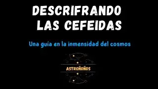 Descifrando las Cefeidas
