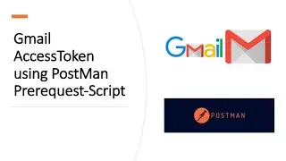 Gmail API-Postman Get Access Token Using Javascript