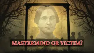 Mary Surratt's Ghost Still Walks: Did America Execute an Innocent Woman?