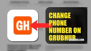 How To Change Phone Number On Grubhub 2025 (2026)