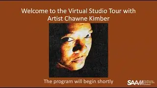 Virtual Studio Tour with Artist Chawne Kimber