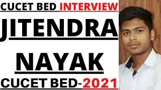 CUCET BED EXAM 2021 I HOW JITENDRA NAYAK CRACKED CUCET I TOPPERS TALK I CUCET BED 2021 I CUCET BED I