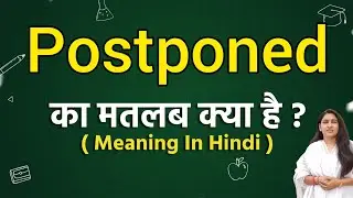 Meaning of Postponed | What is the meaning of Postponed | Word meaning