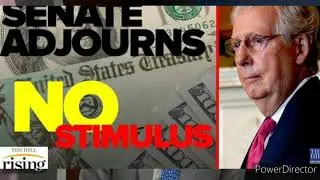 McConnell ADJOURNS Senate Until After Election With NO Stimulus For Workers