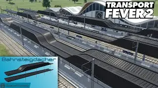 Transport Fever 2 [Modvorstellung] Moderne Bahnsteigd&auml;cher