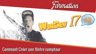 #3 - Formation Windev 17 - Comment cr&eacute;er une fen&ecirc;tre Compteur Sur Windev Cr&eacute;er ses propres Logiciels