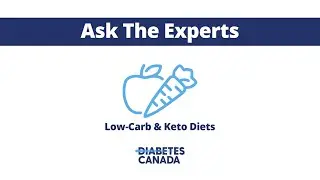 Low-Carb & Keto Diets | Ask the Experts from Diabetes Canada