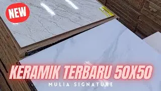 REVIEW 2 KERAMIK LANTAI TERBARU 50X50‼️MULIA SIGNATURE
