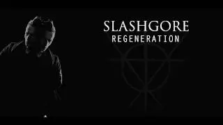 Slashgore - Regeneration