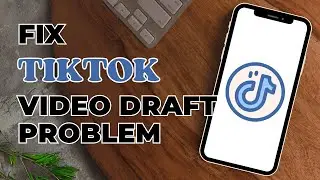 How to Fix! TikTok Video Draft Problem?