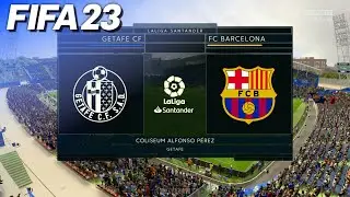FIFA 23 - Getafe CF vs. FC Barcelona | #GetafeBar&ccedil;a