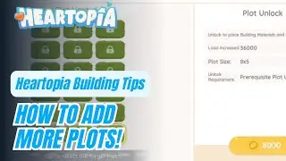 More Space Instantly! - How to Add More Building Plots in Heartopia Tutorial