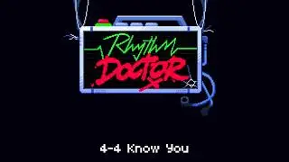 Rhythm Doctor OST - Know You