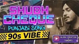 Shubh - Cheque | 90s Vibe Remix | Old School Edit || Tunemp3 