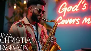 God&rsquo;s mercy covers me ☆ Gospel Jazz, Christian R&B, Gospel Music Praise and Worship Songs