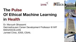 ML4H: Marzyeh Ghassemi: The pulse of ethical machine learning in health
