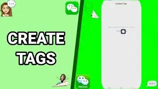 How To Create Tags On WeChat App