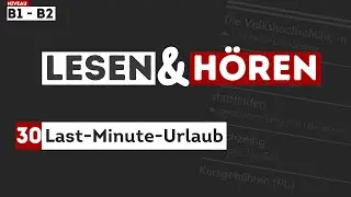 #287 Last-Minute-Urlaub || Deutsch lernen durch H&ouml;ren | H&ouml;rverstehen B1 - B2 - Zum Lesen & H&ouml;ren