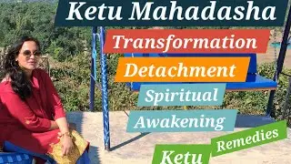 Ketu Mahadasha. A beautiful transformation #spiritualawakening #detachmentpower #rahuketuremedies 