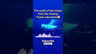 The audio from missing submarine 😢 #titanic #submarine #news #pray
