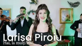 Larisa Piroiu -  Hai la multi ani
