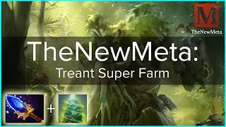 TheNewMeta: Treant Super Farm [JimBenDoto]