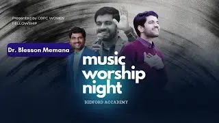 CBPC Music Night | Dr. Blesson Memana | Bedford