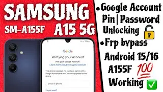 Samsung A15 5G FRP Bypass 2026 ✅  Android 15/16 |Samsung A155F Google Account Remove/Unlock 