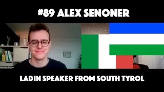 Polyglot Podcast #89 Alex Senoner│Ladin Speaker From South Tyrol│Italian/Ladin Episode