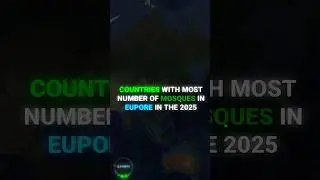 COUNTRIES WITH MOST NUMBER OF MOSQUES IN EUPORE IN THE 2025 #country #geography