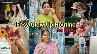 Teenagers Glow Up Routine ✨ Easy Tips to Look Fresh & Beautiful | Skin Care, Hair Care, Body Hygiene