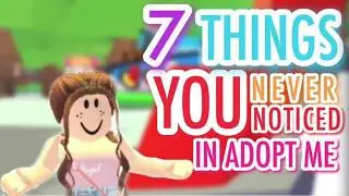 7 things that you never knew about in adopt me| KrissyPlays adopt me
