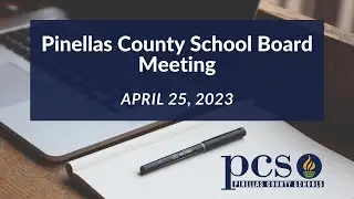 Pinellas County School Board Meeting 4_25_23
