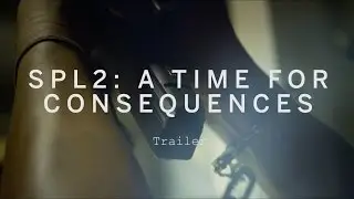 SPL 2: A TIME FOR CONSEQUENCES Trailer | Festival 2015