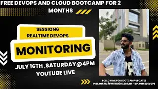 SESSION 6 REAL TIME MONITORING SCENARIOS|FREE DEVOPS BOOTCAMP 😍| 100% SELECT |Live JuLY 16TH @4PM