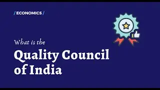 Quality Council of India | National/International Organisations