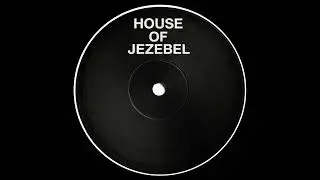 HOUSE OF JEZEBEL - LOVE & HAPPINESS