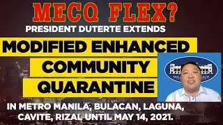 Ano ang Pagkakaiba MECQ Flex | President Duterte extends May 14