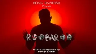 ROOBAROO | OFFICIAL MUSIC VIDEO | SAVVY|ANANYA|DEBAYAN| SAYANTANI|SOUMYADIP| BONG BANDISH ORIGINAL