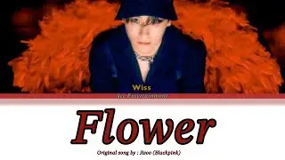(Solo) Wiss - Flower [ Jisoo Blackpink] #Jisoo #Blackpink #Cover