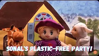 Sonal's Plastic-Free Party!