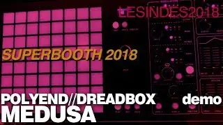 POLYEND/DREADBOX // MEDUSA // SOUND DEMO // SUPERBOOTH18