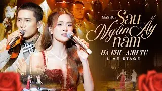 Mashup SAU NGẦN ẤY NĂM & TẬN CÙNG NỖI NHỚ - HÀ NHI & ANH TÚ Song Ca Live | Official Music Video
