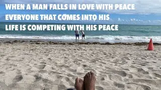 Not Falling In Love With Peace & Your Own Company Is Where I Think Most Modern Men Fail