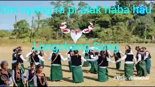 Um nyang ra pi alak haba hau song || Longchang (Tangsa) song ||  Wikom Taism .Music Arunachal